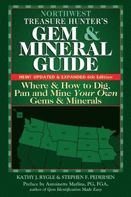 Northwest Treasure Hunter's Gem and Mineral Guide (6th Edition) 1