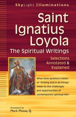 bokomslag Saint Ignatius LoyolaThe Spiritual Writings
