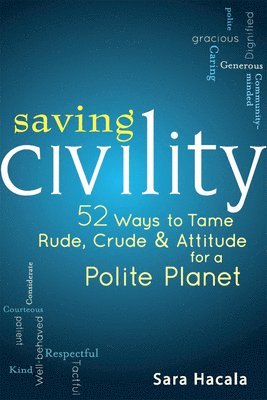 Sara Hacala - Saving Civility, Inbunden