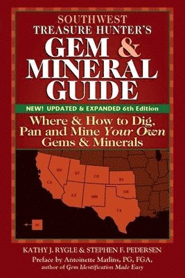 Southwest Treasure Hunter's Gem and Mineral Guide (6th Edition) 1