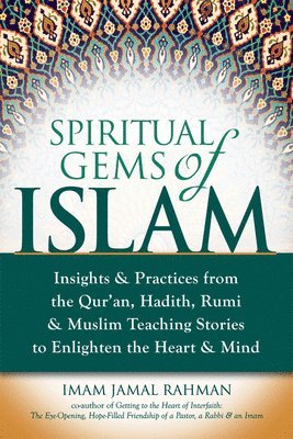 Imam Jamal Rahman - Spiritual Gems of Islam, Inbunden