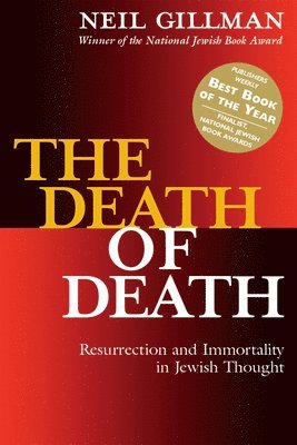 Neil Gillman, Rabbi Neil Gillman, Rabbi Neil Gillman, PhD - Death of Death, Inbunden