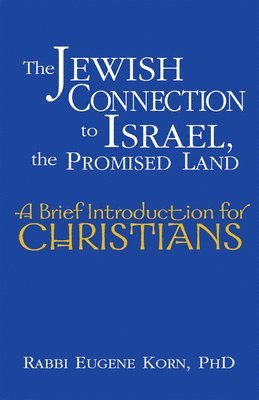 The Jewish Connection to Israel, the Promised Land 1