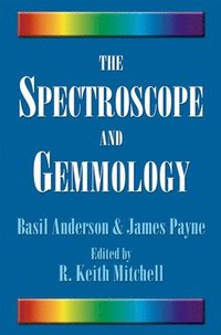 bokomslag The Spectroscope and Gemmology