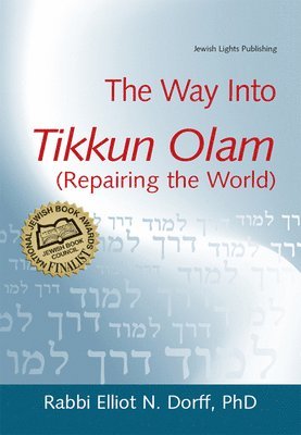 Elliot N. Dorff, Rabbi Elliot N. Dorff, Rabbi Elliot N. Dorff, PhD - Way Into Tikkun Olam (Repairing the World), Inbunden