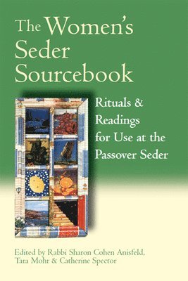 Tara Mohr, Catherine Spector, Sharon Cohen Anisfeld, Rabbi Sharon Cohen Anisfeld - Women's Seder Sourcebook, Inbunden
