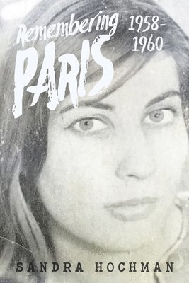 bokomslag Remembering Paris 1958-1960