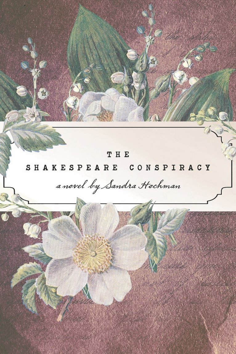 Sandra Hochman - Shakespeare Conspiracy, Inbunden