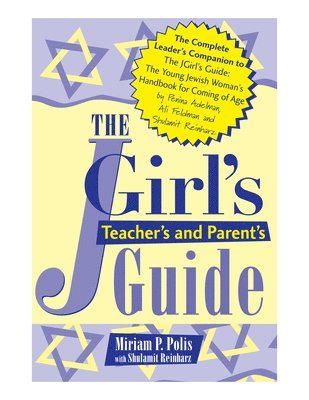 Miriam P. Polis - JGirl's Teacher's and Parent's Guide, Inbunden