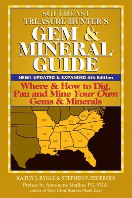 Kathy J. Rygle - Southeast Treasure Hunter's Gem & Mineral Guide (6th Edition), Inbunden
