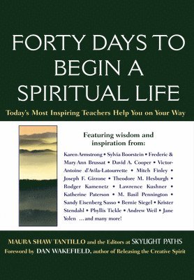 Maura D. Shaw - Forty Days to Begin a Spiritual Life, Inbunden