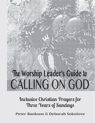 Peter Bankson, Deborah Sokolove - Calling on God Leader's Guide, Inbunden