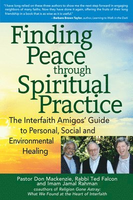 Don Mackenzie, Ted Falcon, Jamal Rahman - Finding Peace through Spiritual Practice, Inbunden