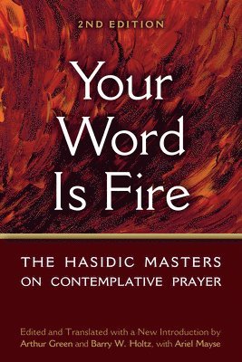 Barry W. Holtz - Your Word is Fire, Inbunden