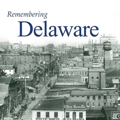 Remembering Delaware 1