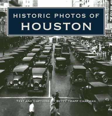 Historic Photos of Houston, Inbunden