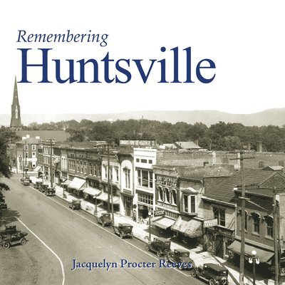 Remembering Huntsville 1