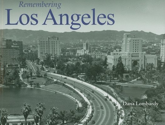 Remembering Los Angeles 1