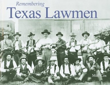 bokomslag Remembering Texas Lawmen