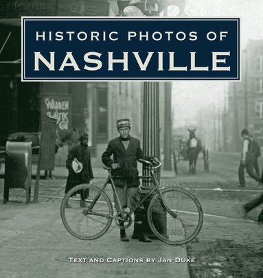 Historic Photos of Nashville, Inbunden