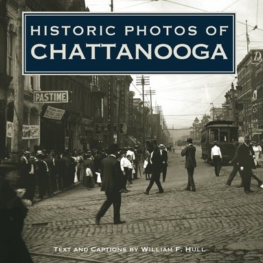Historic Photos of Chattanooga, Inbunden