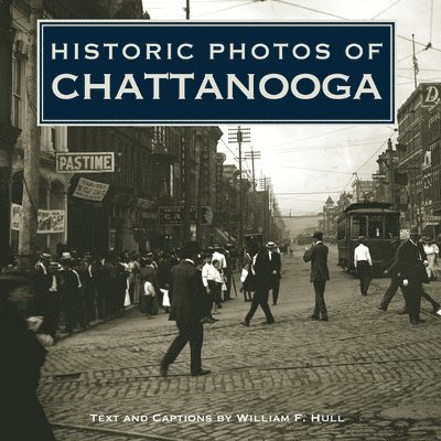 Historic Photos of Chattanooga 1