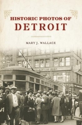 bokomslag Historic Photos of Detroit