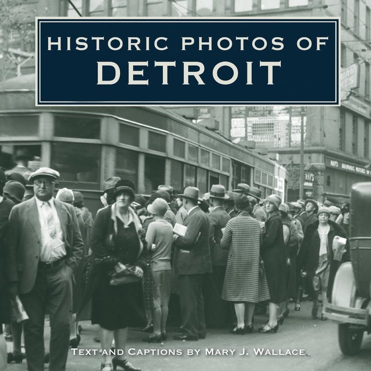 Historic Photos of Detroit, Inbunden