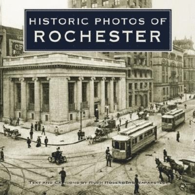 Historic Photos of Rochester 1
