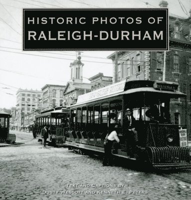 Historic Photos of Raleigh-Durham 1
