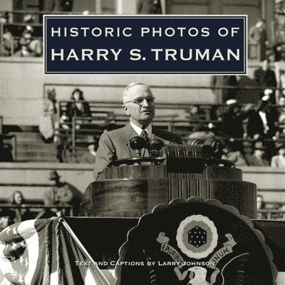 Historic Photos of Harry S. Truman, Inbunden