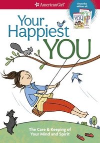 bokomslag Your Happiest You: The Care & Keeping of Your Mind and Spirit /]cby Judy Woodburn; Illustrated by Josee Masse; Jane Annunziata, Psyd, and