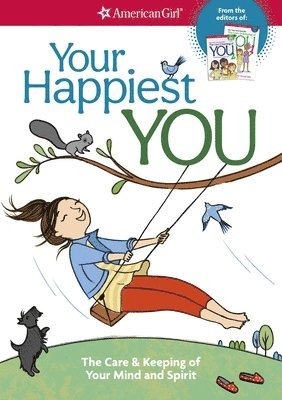 bokomslag Your Happiest You: The Care & Keeping of Your Mind and Spirit /]cby Judy Woodburn; Illustrated by Josee Masse; Jane Annunziata, Psyd, and