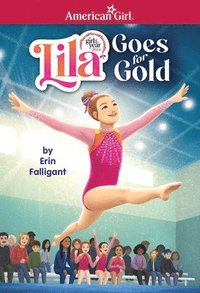 bokomslag Lila Goes for Gold (American Girl's Girl of the Year 2024)