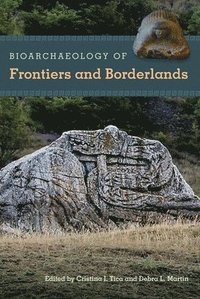 bokomslag Bioarchaeology of Frontiers and Borderlands