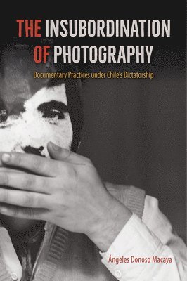 bokomslag Insubordination of Photography