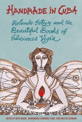 Ruth Behar, JuanamarÃ­a Cordones-Cook, Kristin Schwain, JuanamarA­a Cordones-Cook, Juanamaría Cordones-Cook - Handmade in Cuba, Inbunden