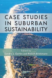 bokomslag Case Studies in Suburban Sustainability