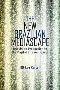 bokomslag The New Brazilian Mediascape