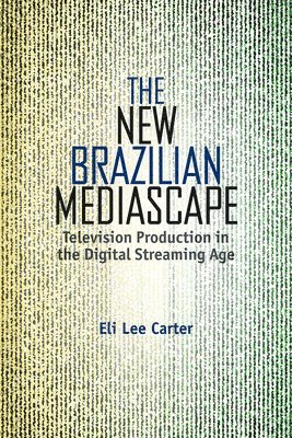 bokomslag The New Brazilian Mediascape