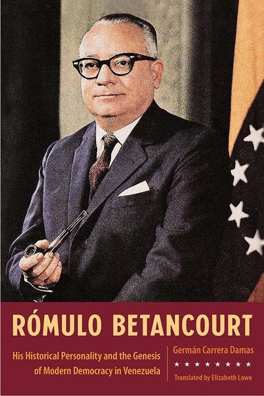 Germán Carrera Damas - Rómulo Betancourt, Inbunden