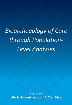 bokomslag Bioarchaeology of Care through Population-Level Analyses