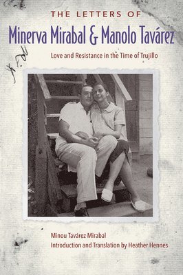 The Letters of Minerva Mirabal and Manolo Tavrez 1