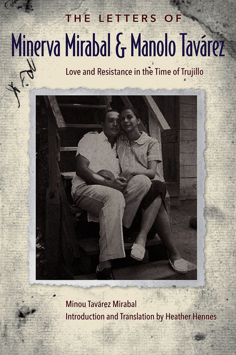 Minou Tavárez Mirabal, Minou Tavarez Mirabal, Minou Tavárez Mirabal - Letters of Minerva Mirabal and Manolo Tavárez, Inbunden