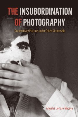 bokomslag Insubordination of Photography