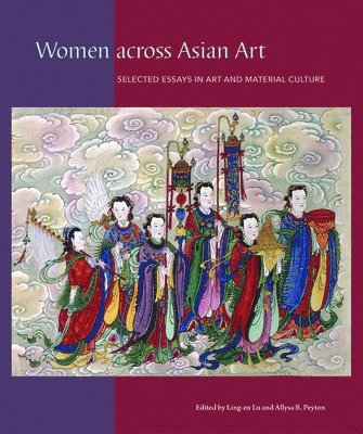 bokomslag Women Across Asian Art