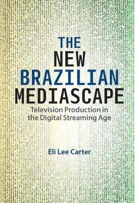 The New Brazilian Mediascape 1