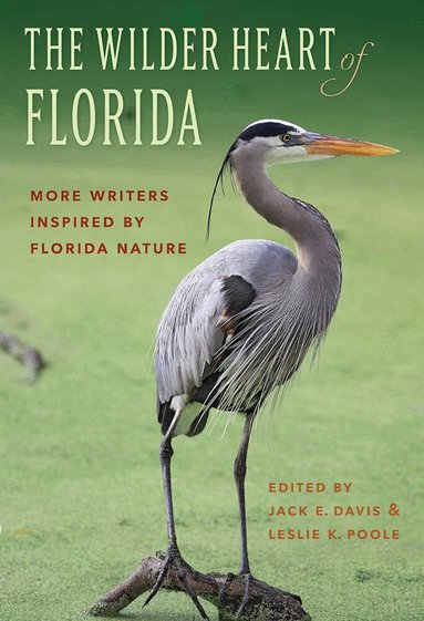 Leslie K. Poole, Jack E. Davis - Wilder Heart of Florida, Häftad