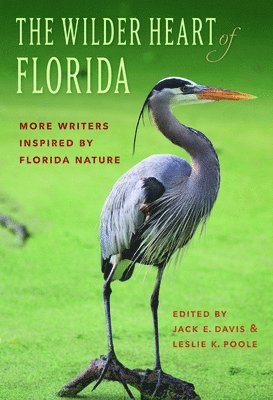 Leslie K. Poole, Leslie K Poole, Jack E. Davis, Jack E Davis - Wilder Heart of Florida, Häftad