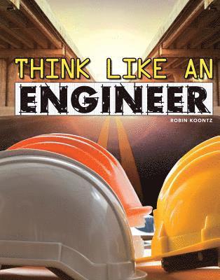 Robin Koontz - Think Like an Engineer, Häftad